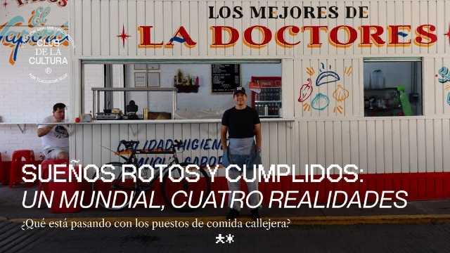 Un mundial, cuatro realidades: ¿qué está pasando con los puestos de comida callejera?  