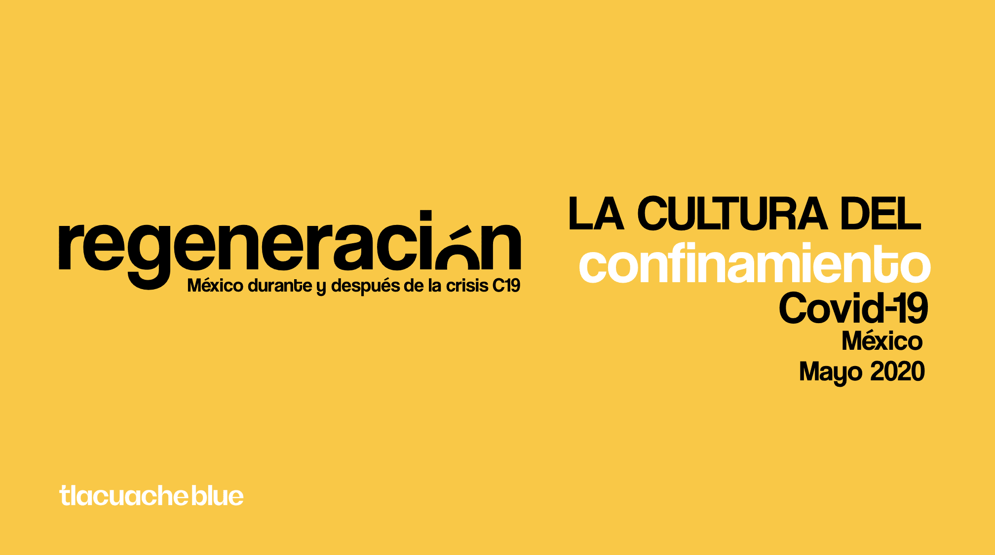Regeneración: Cultura de Confinamiento