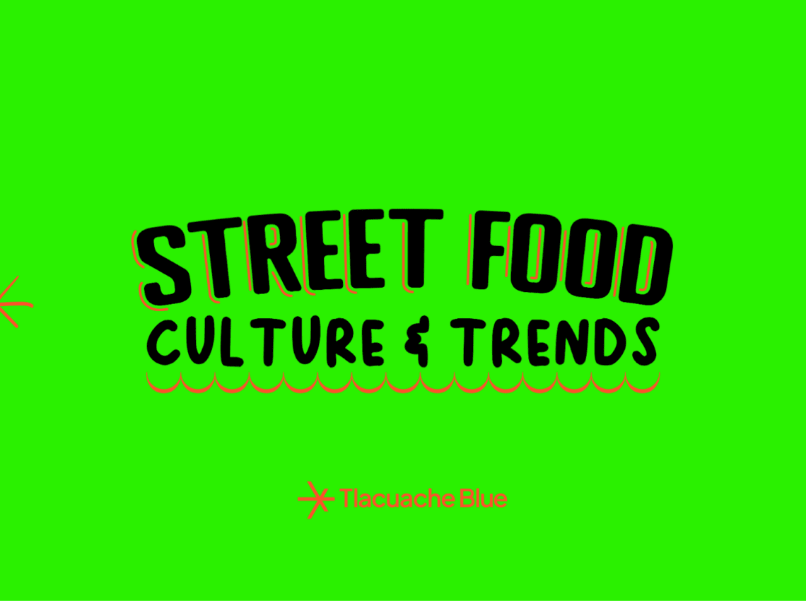 Esta imagen en fondos verde estridente y con letras que asimilan la tipografía de los rótulos de los puestos de comida callejera dice Street Food: Culture & Trends, que es el nombre del reporte que hicimos sobre comida callejera.
